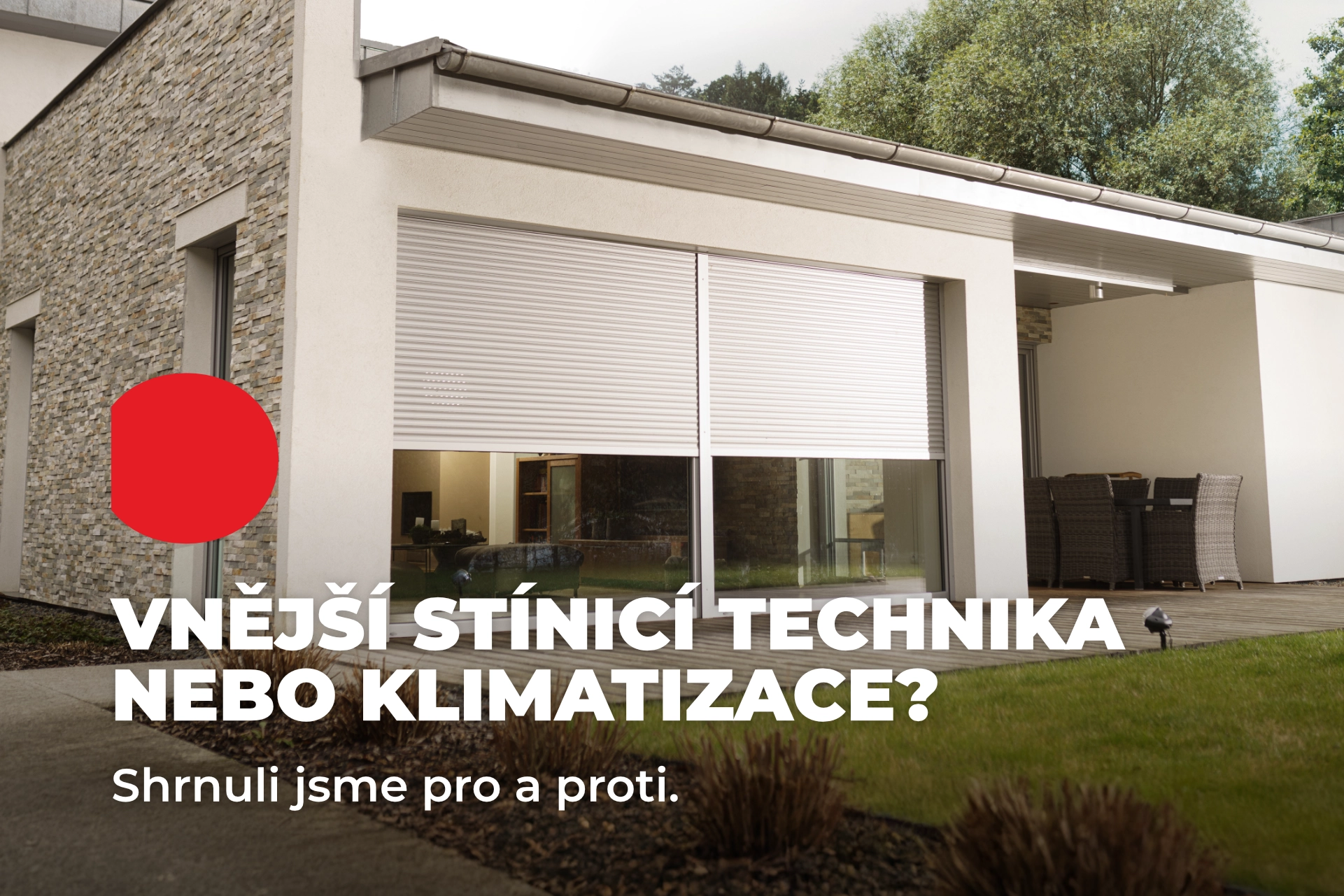 Venkovní stínicí technika je efektivnější řešení