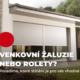 Venkovní žaluzie nebo rolety